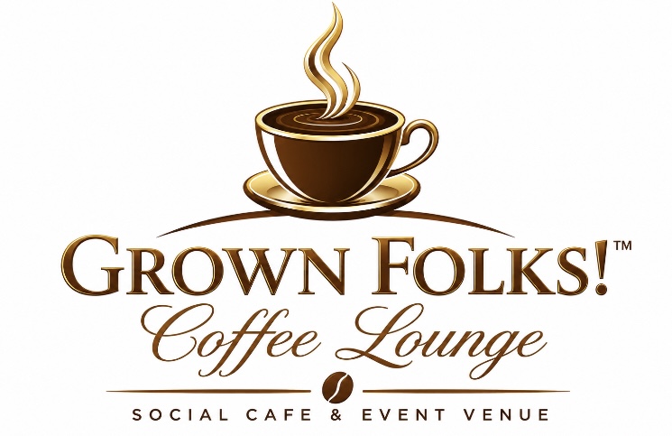GROWN FOLKS! Coffee Lounge — Social Cafe and Event Venue